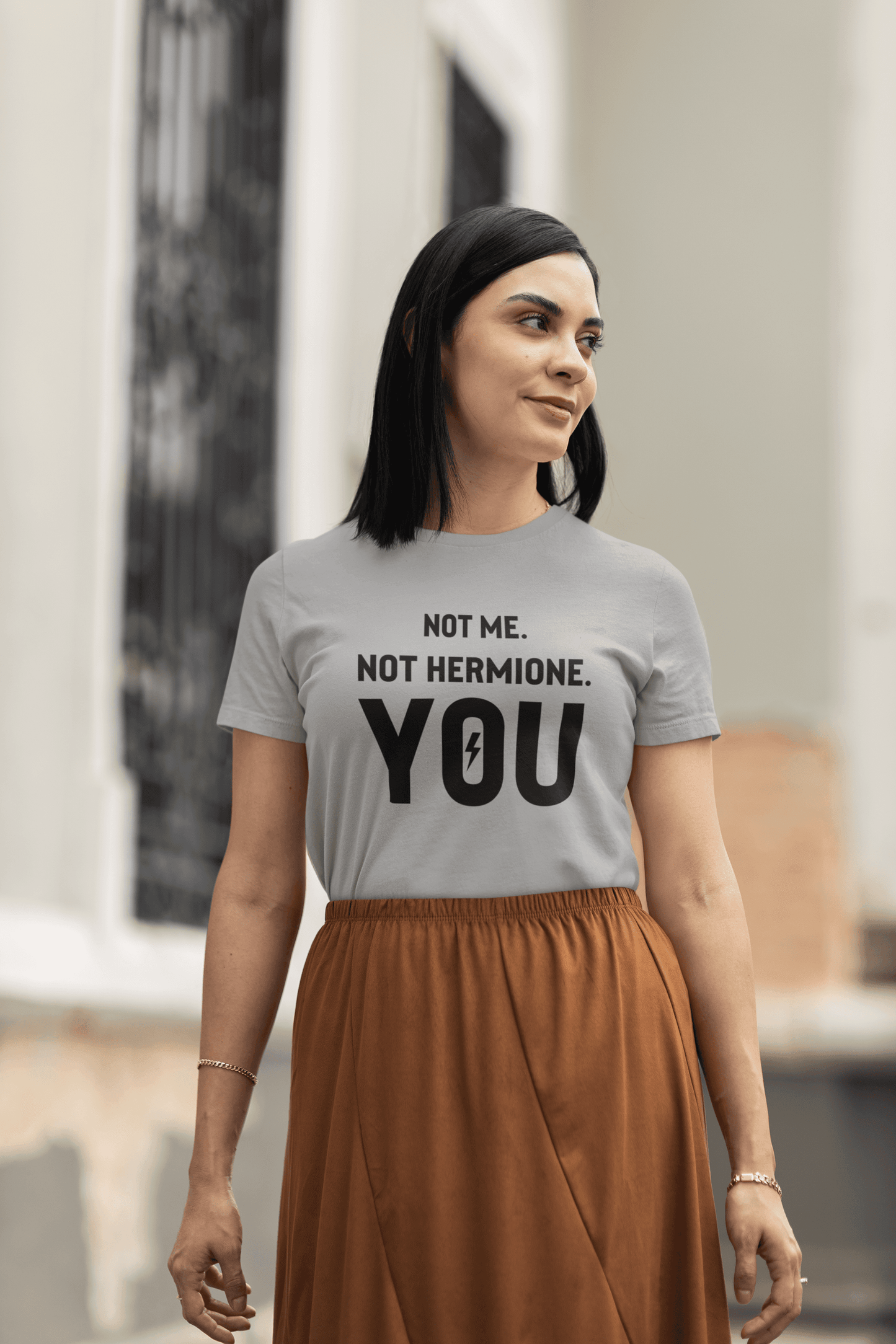 Not me. Not Hermione. YOU