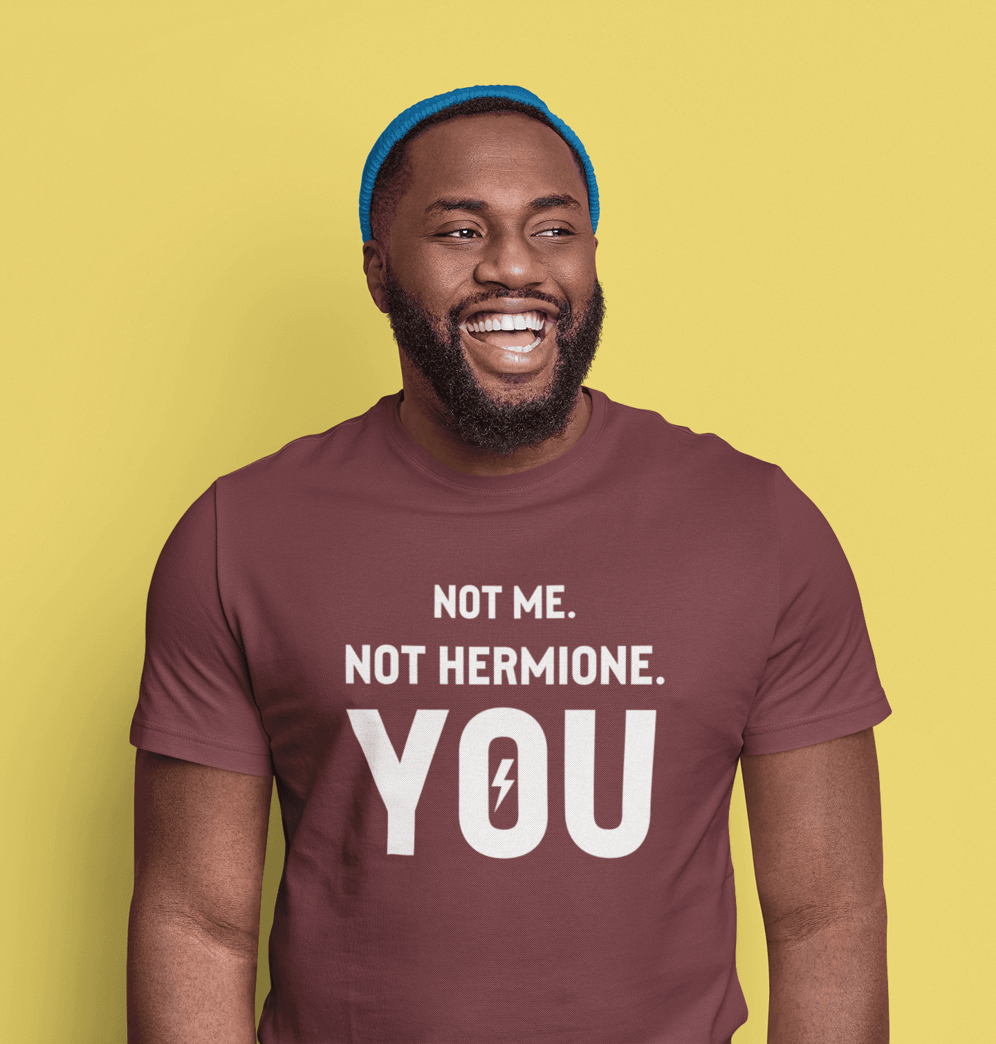 Not me. Not Hermione. YOU