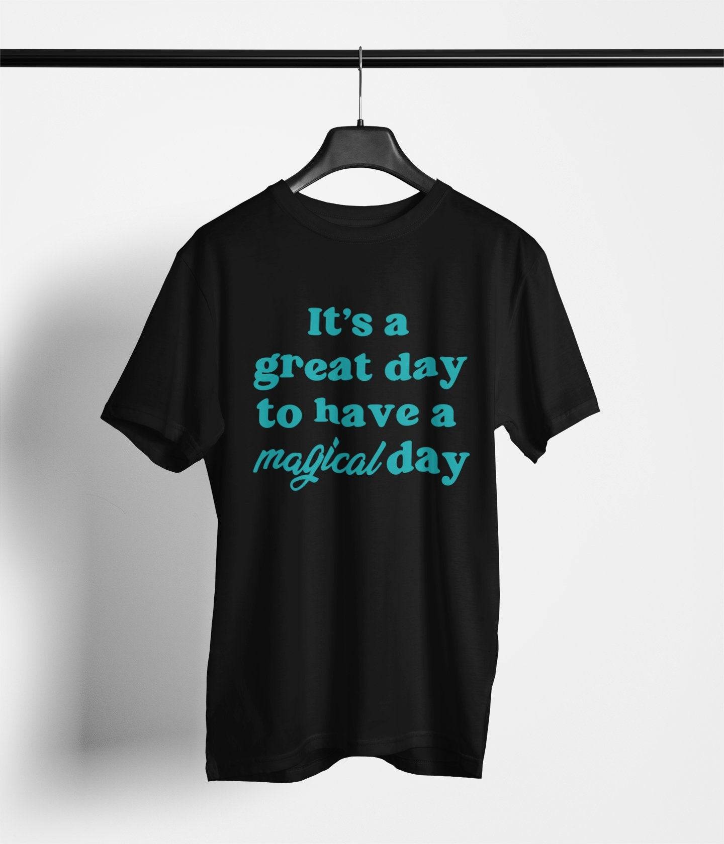 Have a Magical Day - Park Gear - T-Shirt