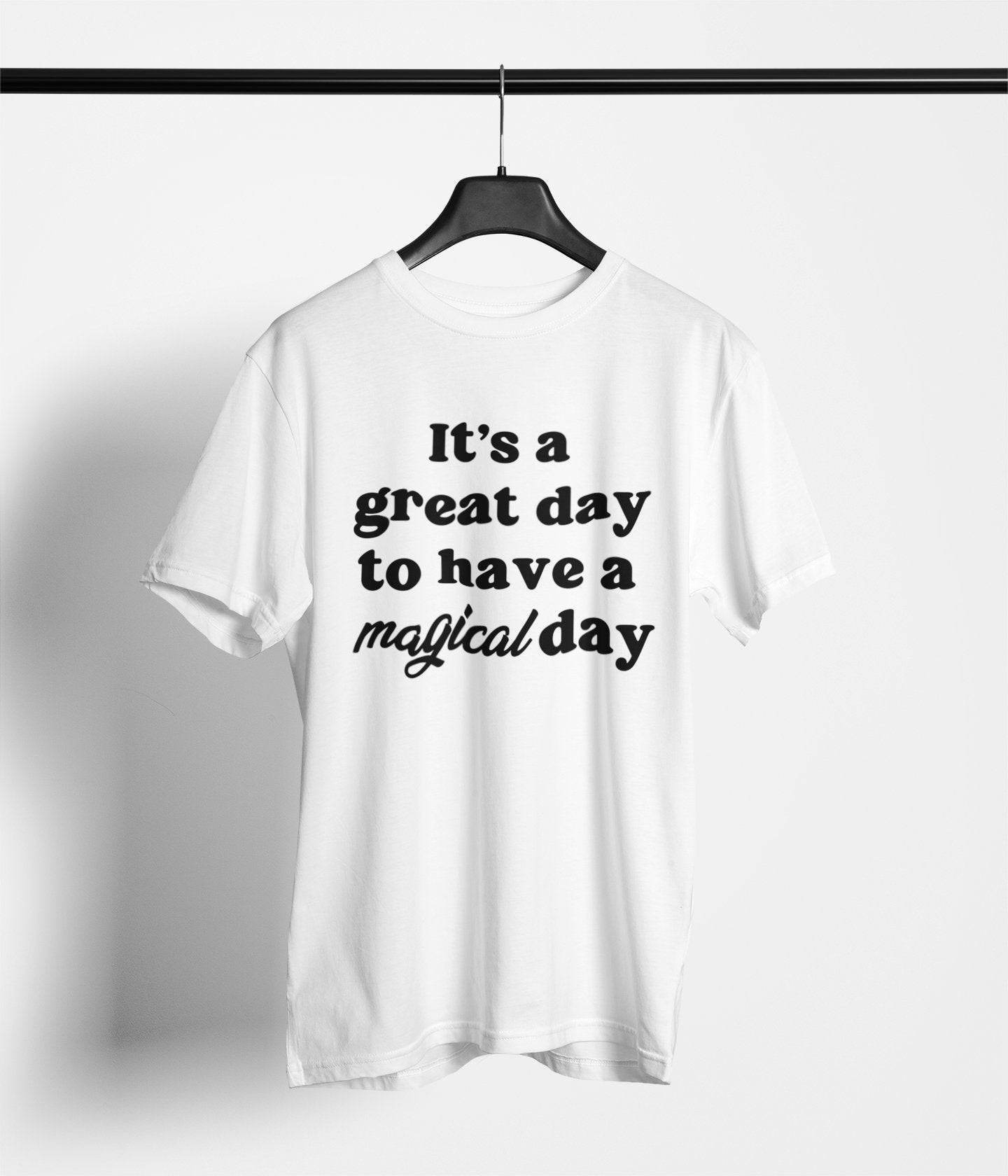 Have a Magical Day - Park Gear - T-Shirt