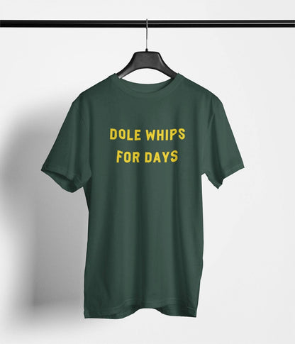 Dole Whips For Days - Park Gear - T-Shirt
