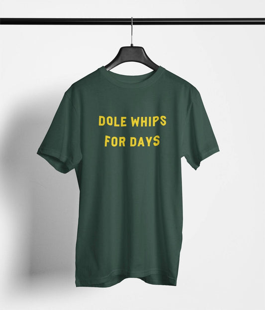 Dole Whips For Days - Park Gear - T-Shirt